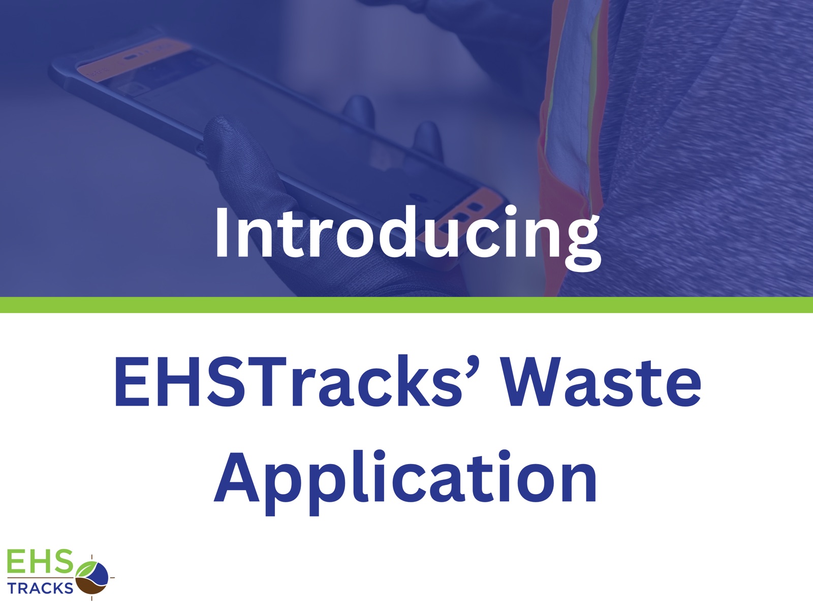 Introducing the EHSTracks®: Waste Product – Streamlined Waste Management and Compliance Trackin